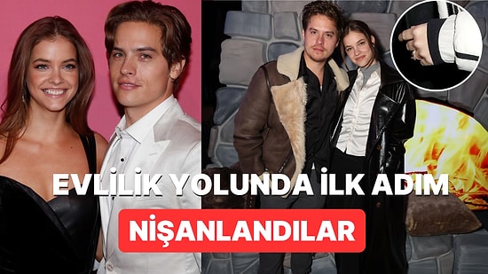 Barbara Palvin ve Dylan Sprouse'dan Beklenen Haber Geldi: Beş Yıldır Birlikte Olan Çift Nişanlandı!