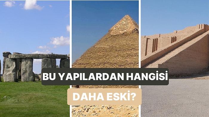 Bu Tarihi Yapılardan Hangisinin En Eski Olduğunu Bulabilecek misin?