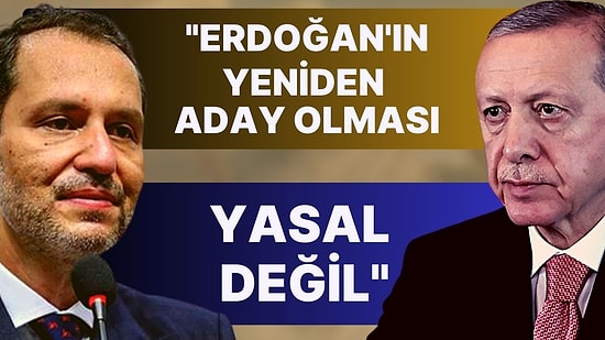 Erbakan "Erdoğan'ın Yeniden Aday Olması Yasal Değil" Demişti