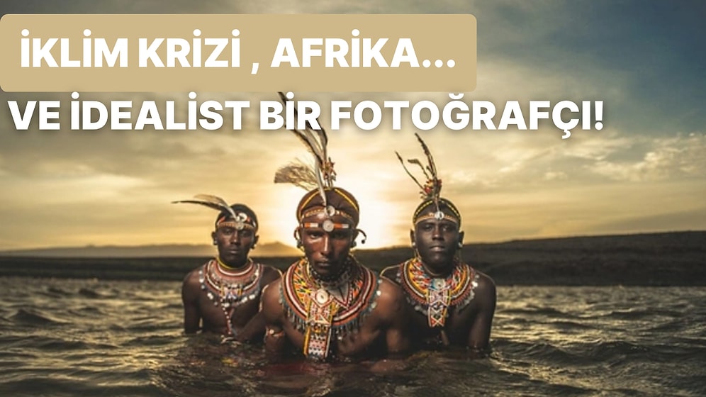 İklim Değişikliğinden Etkilenen Afrika Halkının Yaşamlarını Belgeleyen İdealist Bir Fotoğrafçı: Migwa Nthiga