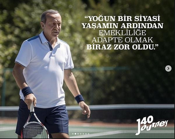 Gazeteci: Sayın Erdoğan, emeklilik hayatına nasıl adapte oldunuz? siyasetten kopmak zor oldu mu?