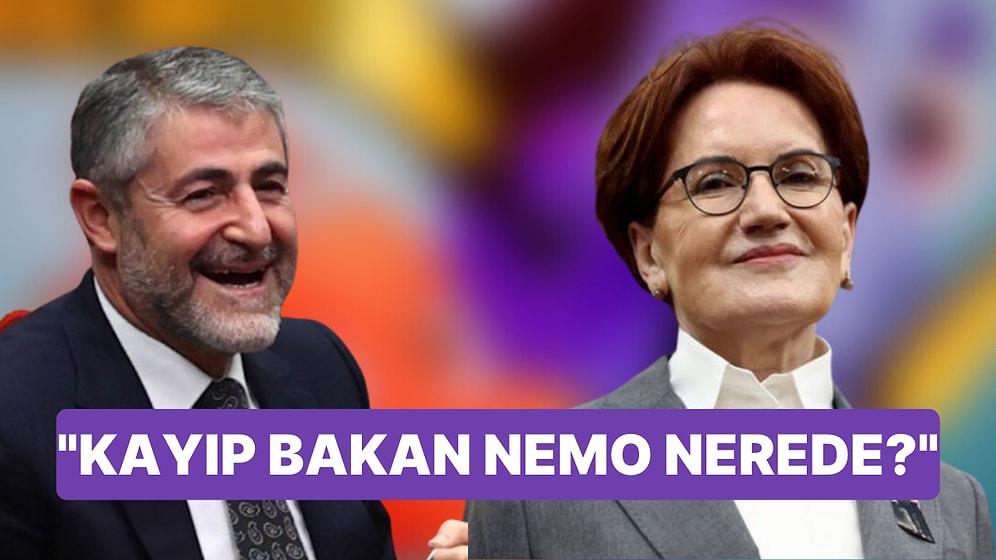 Akşener'den Nebati'ye: "Kayıp Bakan Nemo Nerede Bilen Var mı?"