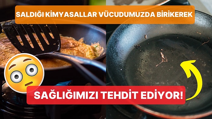 Uzmanlar Yapışmaz Tavalar Konusunda Uyardı: Kullanmayı Ne Zaman Bırakmalısınız?