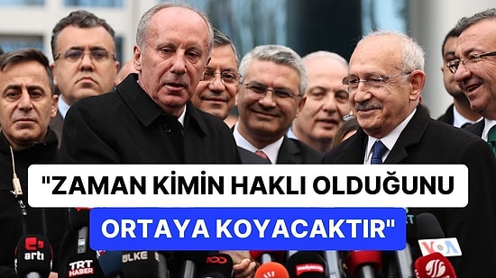 Muharrem İnce'den 'İttifak' Açıklaması: "Zaman Kimin Haklı Kimin Haksız Olduğunu Ortaya Koyacaktır"