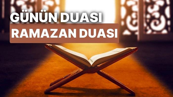Bugün Ramazanın Kaçıncı Günü? Günün Duası: Ramazan Ayında Esma-i Hüsna Hürmetinde Okunacak Ramazan Duası