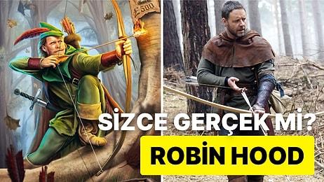 Tarihin En Ünlü Hırsızının Hikayesi: Robin Hood Gerçekten Yaşadı mı?