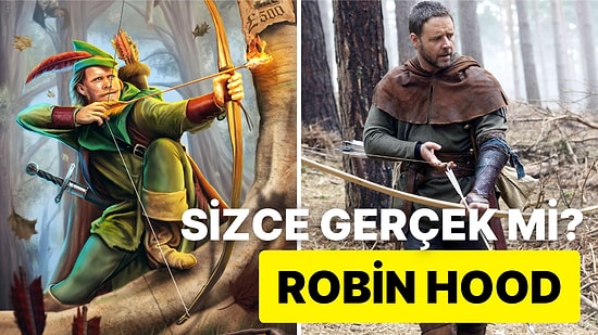 Tarihin En Ünlü Hırsızının Hikayesi: Robin Hood Gerçekten Yaşadı mı?