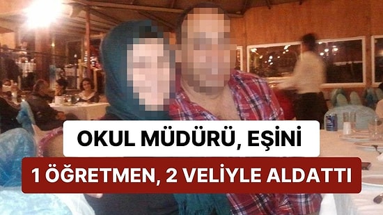 Okulda 'Yasak Aşk' İddiası: Eşini, 1 Öğretmen, 2 Veliyle Aldattı