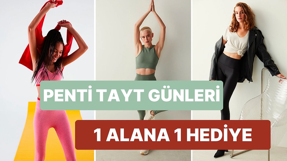 Penti Tayt Günleri Başladı! 1 Alana 1 Hediye Kampanyasında En Çok Tercih Edilen Tayt Modelleri