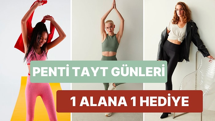 Penti Tayt Günleri Başladı! 1 Alana 1 Hediye Kampanyasında En Çok Tercih Edilen Tayt Modelleri