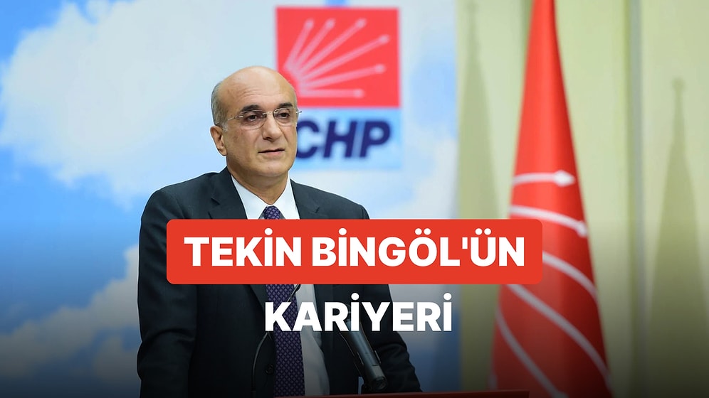 Tekin Bingöl Kimdir? CHP Ankara Milletvekili Adayı Tekin Bingöl'ün Hayatı ve Siyasi Kariyeri