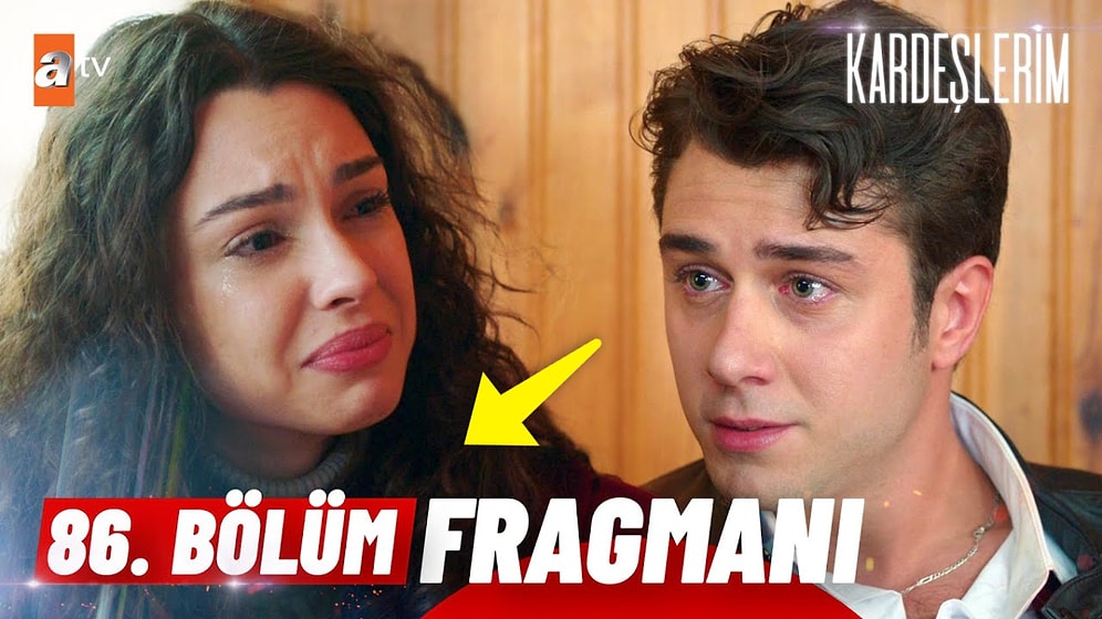 Kardeşlerim Son Bölüm Fragmanı Yayınlandı! Kardeşlerim 86. Bölüm Fragmanı