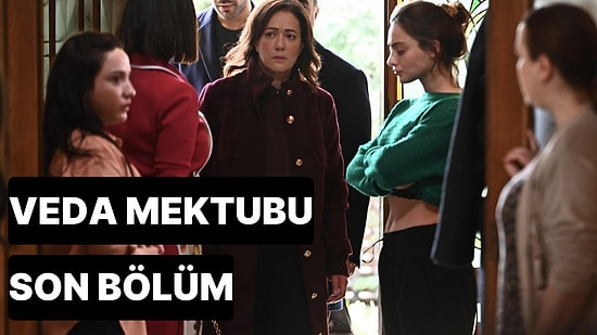 Veda Mektubu 7. Bölüm Tek Parça İzleme Ekranı: Veda Mektubu Son Bölüm Tek Parça Full İzle