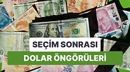 Seçimden Sonra Dolar Hesapları Karışıyor: Düşer mi, Düşmez mi?