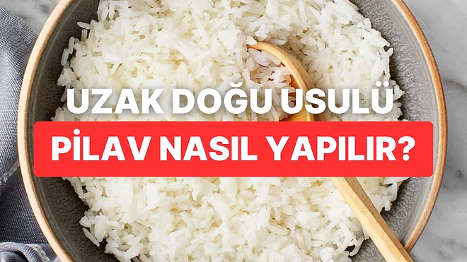 Diyet Yapanlar İçin En İdeal Olan Uzak Doğu Usulü Haşlama Pirinç Pilavı Nasıl Yapılır?