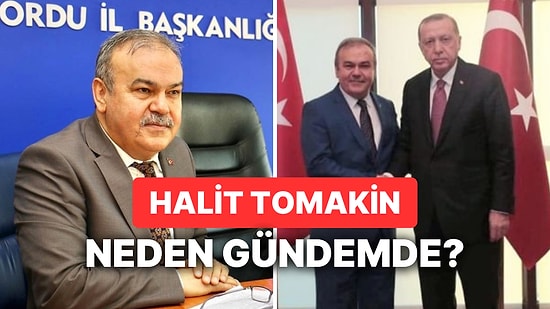 Halit Tomakin Kimdir? Halit Tomakin Twitter'da Ne Dedi, Görevden Neden Alındı?