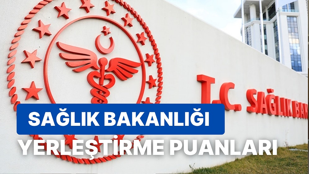 2023 Sağlık Bakanlığı Atama Tavan ve Taban Puanları Belli Oldu: KPSS-2023/5 Kontenjan ve Branş Dağılımı