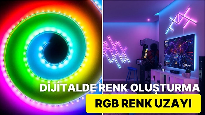 Dijitalde Renklerin Gizli Dili: RGB Renk Uzayı Hakkında Her Şey