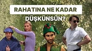 Rahatına Ne Kadar Düşkünsün?