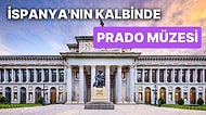 İspanya'nın Kalbi Madrid'de Birbirinden Önemli Sanat Eserlerine Ev Sahipliği Yapan Prado Müzesi