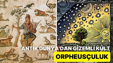 Antik Dünya'da Ruhu ve Bedeni Uyandırmayı Hedefleyen Orpheusçuluk Felsefesi Hakkında İlginç Gerçekler