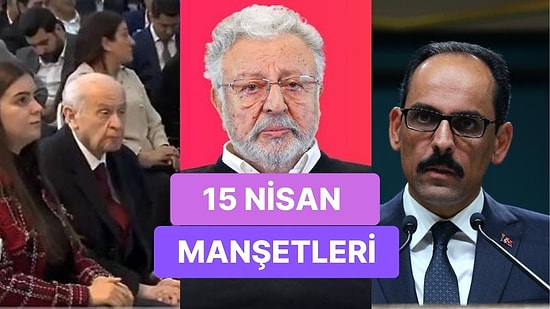 Bugün Neler Yaşandı? Günün Konuşulan ve Tartışılan Haberleri ile Sosyal Medyanın Gündemi (15 Nisan 2023)