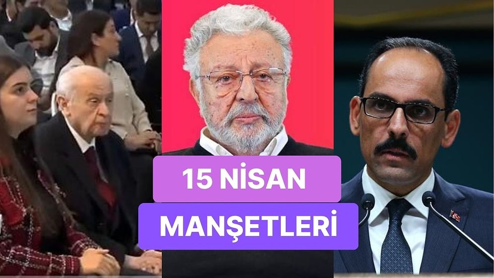 Bugün Neler Yaşandı? Günün Konuşulan ve Tartışılan Haberleri ile Sosyal Medyanın Gündemi (15 Nisan 2023)