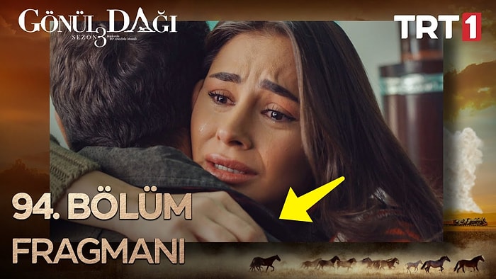 Gönül Dağı Son Bölüm Fragmanı Yayınlandı! Gönül Dağı 94. Bölüm Fragmanı