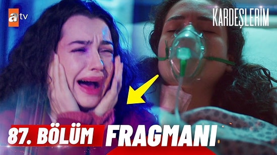 Kardeşlerim Son Bölüm Fragmanı Yayınlandı! Kardeşlerim 87. Bölüm Fragmanı