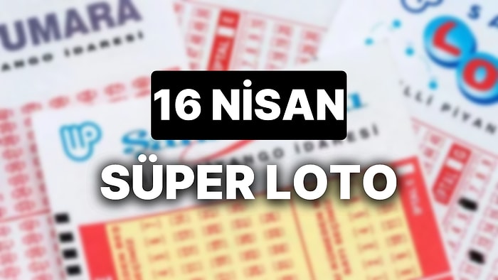 16 Nisan Süper Loto Sonuçları Açıklandı: 16 Nisan Süper Loto Sonuç Sorgulama Sayfası ve Tüm Detaylar