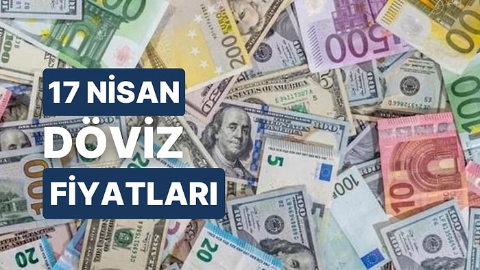 17 Nisan 2023 Güncel Döviz Kuru USD Fiyatı: Bugün Dolar Fiyatı Ne Kadar? 1 Dolar Ne Kadar, Kaç TL?