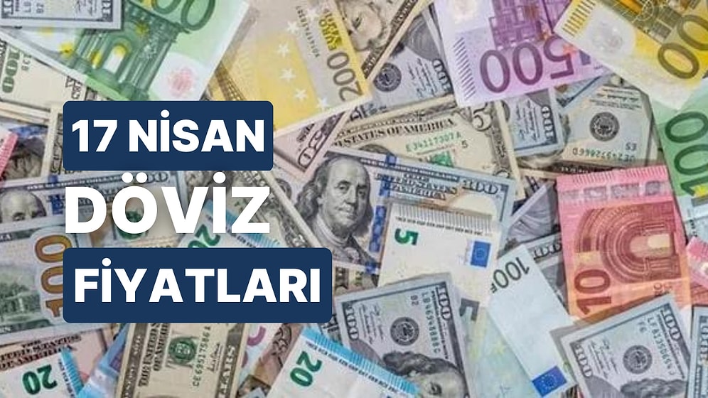 17 Nisan 2023 Güncel Döviz Kuru USD Fiyatı: Bugün Dolar Fiyatı Ne Kadar? 1 Dolar Ne Kadar, Kaç TL?