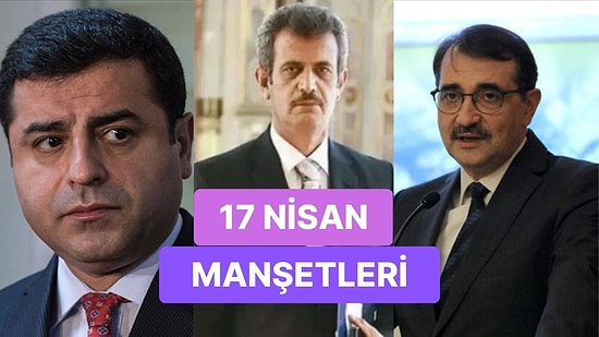 Bugün Neler Yaşandı? Günün Konuşulan ve Tartışılan Haberleri ile Sosyal Medyanın Gündemi (17 Nisan 2023)