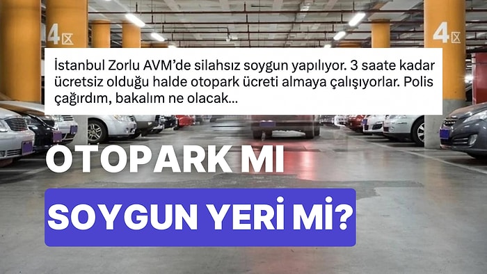 İstanbul'da Bir AVM'de Süresi Dolmamasına Rağmen Otopark Ücreti İstenen Vatandaş İsyan Etti