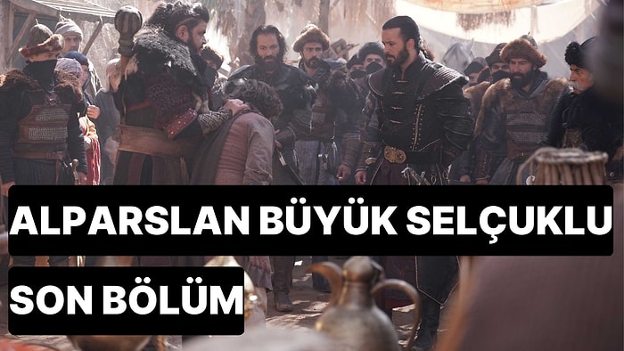 Alparslan Büyük Selçuklu 52. Bölüm Tek Parça İzleme Ekranı: Alparslan Büyük Selçuklu Son Bölüm Full İzle