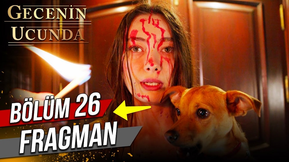 Gecenin Ucunda Final Bölümü Fragmanı Yayınlandı! Gecenin Ucunda 26. Bölüm Fragmanı ve Son Bölüm Özeti