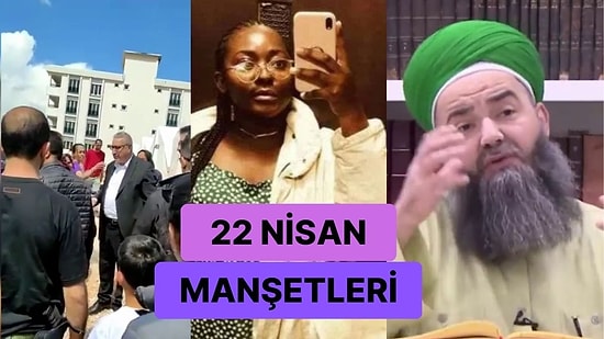 Bugün Neler Yaşandı? Günün Konuşulan ve Tartışılan Haberleri ile Sosyal Medyanın Gündemi (22 Nisan 2023)