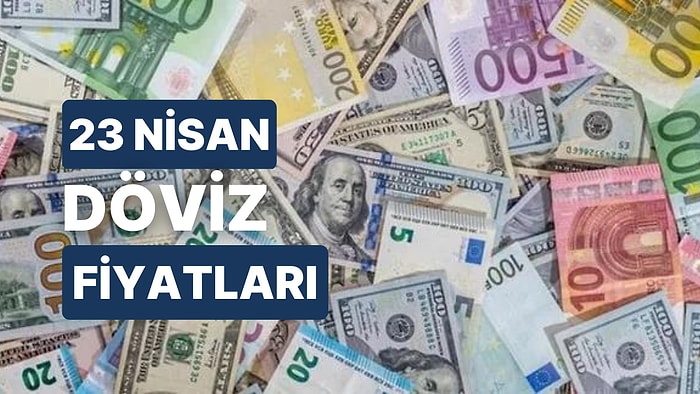 23 Nisan 2023 Güncel Döviz Kuru USD Fiyatı: Bugün Dolar Fiyatı Ne Kadar? 1 Dolar Ne Kadar, Kaç TL?