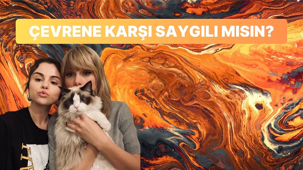 Çevrene Karşı Saygılı mısın?