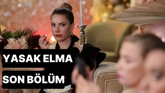 Yasak Elma 173. Bölüm Tek Parça İzleme Ekranı: Yasak Elma Son Bölüm Tek Parça Full İzle