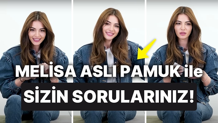 Melisa Aslı Pamuk ile Sizin Sorularınız! Televizyonda Kendini İzlemeyi Seviyor musun?