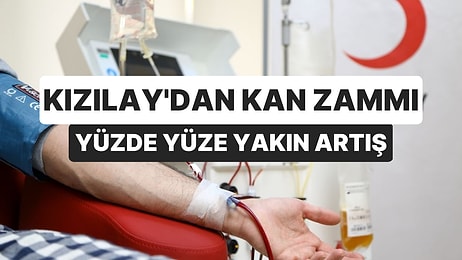 Kızılay’dan Kan Zammı: Hastanelere Satılan Kanda Yüzde Yüze Yakın Artış