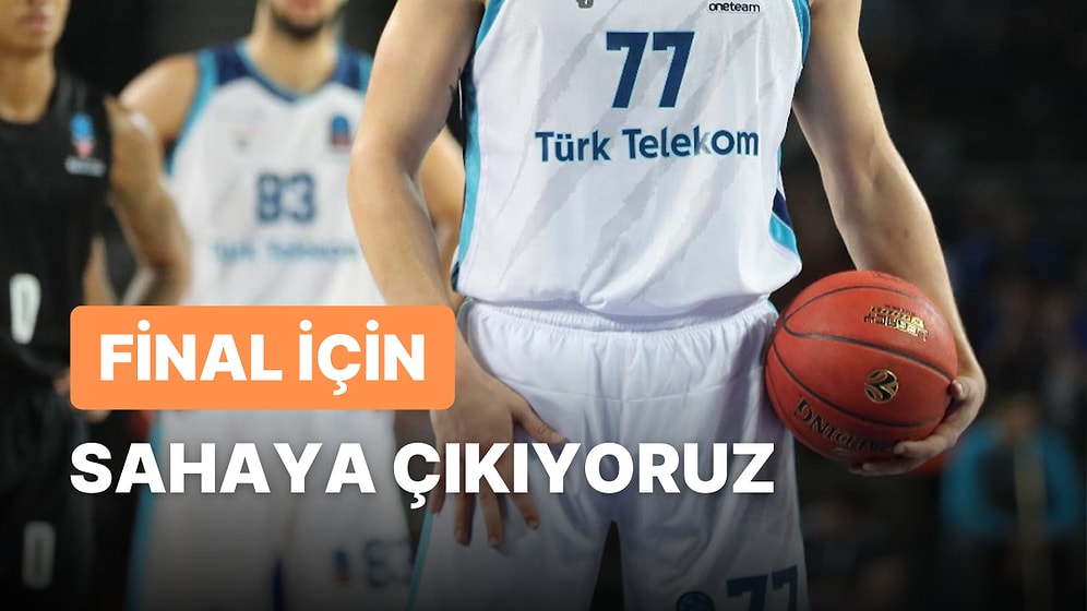 Türk Telekom - Prometey Maçı Ne Zaman, Saat Kaçta ve Hangi Kanalda? EuroCup Yarı Final