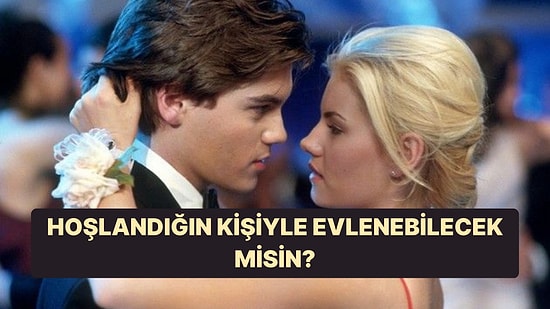 Senin ve Hoşlandığın Kişinin İsminin İlk Harfine Göre Bir Gün Evlenecek misiniz?