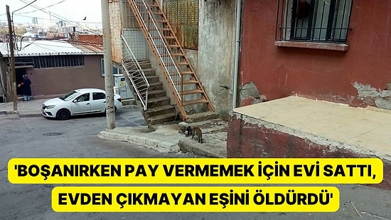 Koruma Kararı Bir Kadını Daha Koruyamadı: Boşanırken Pay Vermemek İçin Evi Sattı, Evden Çıkmayan Eşini Öldürdü