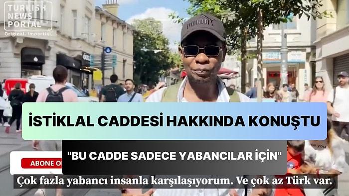 Ugandalı Müzisyen İstiklal Caddesi Hakkında Konuştu: 'Çok Fazla Yabancı Var, Türkler Nerede Bilmiyorum'