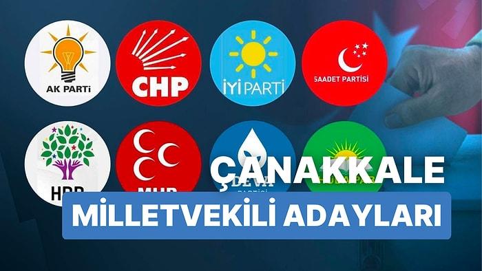 2023 Çanakkale Milletvekili Adayları: AKP, CHP, MHP, İYİ Parti, MP, TİP, YSP 28. Dönem Milletvekili Adayları
