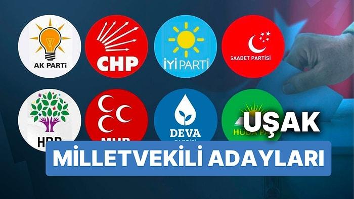 Uşak Milletvekili Adayları: AKP, CHP, MHP, İYİ Parti, MP, TİP, YSP 28. Dönem Milletvekili Adayları 2023