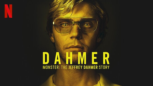 2022 yılında Netflix'in en sevilen mini dizilerinden Monster: The Jeffrey Dahmer Story, tüm dünyada en sevilen işlerden biri oldu.