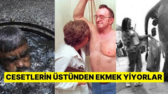 Dünyanın En Kötü 15 Mesleği! Para Kazanmak İçin Yapılan Bu Mesleklerin Acımasızlığı Kanınızı Donduracak!